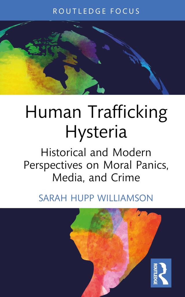 Human Trafficking Hysteria by Sarah Hupp Williamson