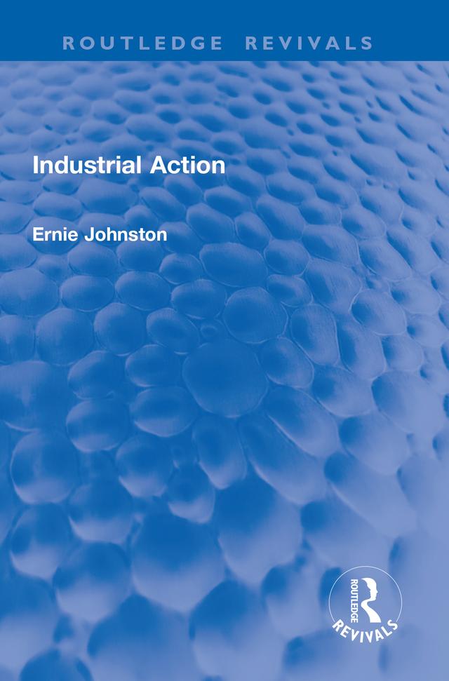 Industrial Action by Ernie Johnston