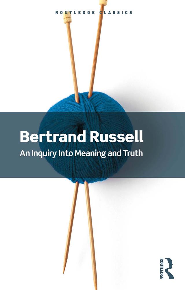 An Inquiry Into Meaning and Truth by Bertrand Russell