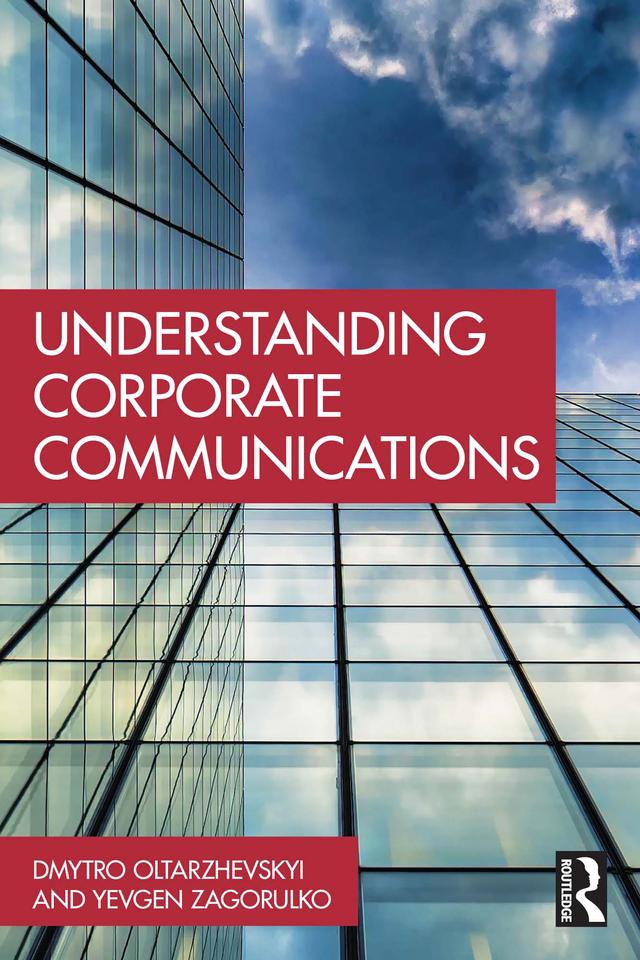 Understanding Corporate Communications by Dmytro Oltarzhevskyi, Yevgen Zagorulko