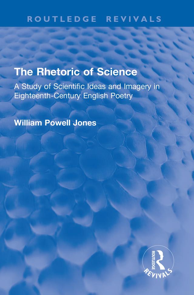 The Rhetoric of Science by William Powell Jones