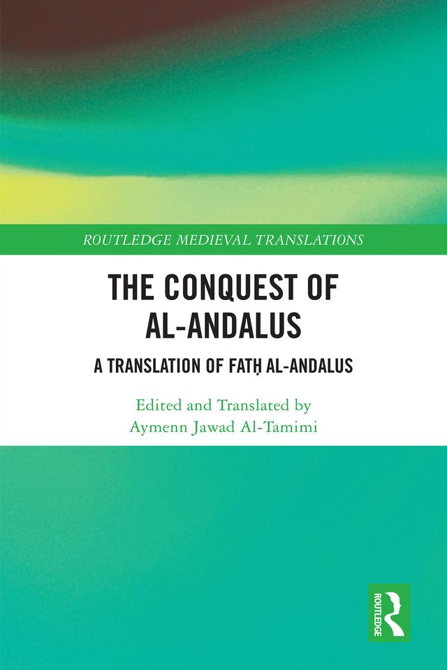 The Conquest of al-Andalus by Aymenn Jawad Al-Tamimi