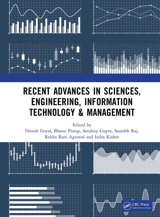 Recent Advances in Sciences, Engineering, Information Technology & Management by Bhanu Pratap, Dinesh Goyal, Indra Kishor, Rekha Rani Agrawal, Sandeep Gupta, Saurabh Raj