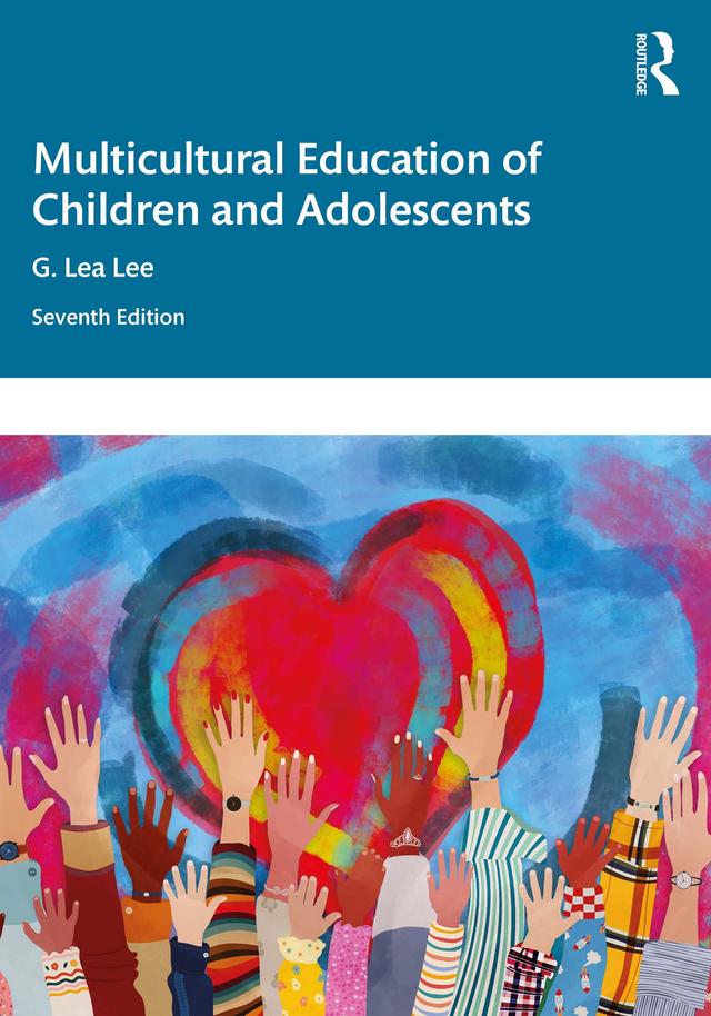 Multicultural Education of Children and Adolescents by G. Lea Lee