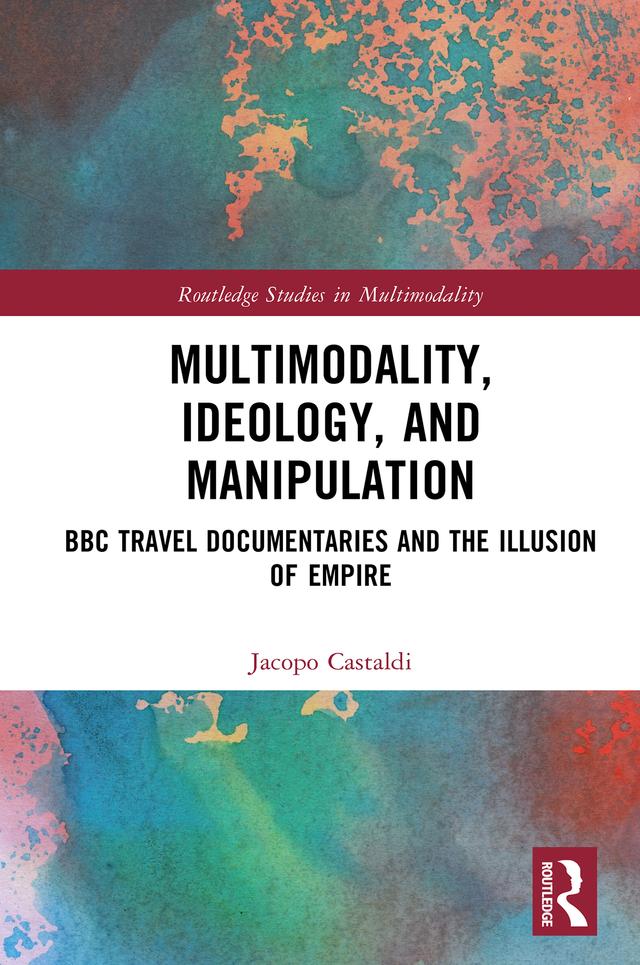 Multimodality, Ideology, and Manipulation by Jacopo Castaldi