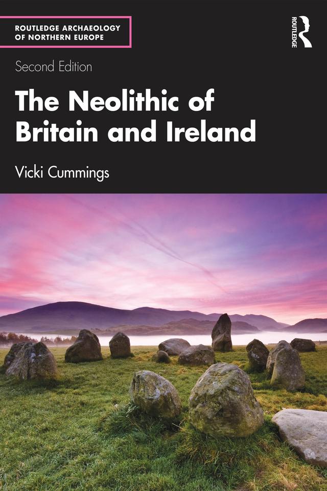The Neolithic of Britain and Ireland by Vicki Cummings