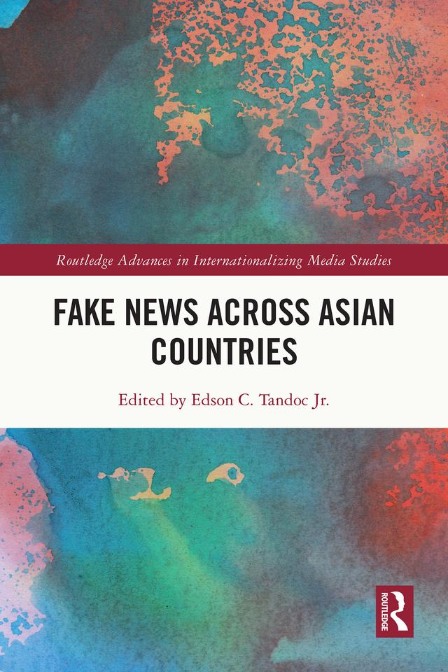 Fake News Across Asian Countries by Edson C. Tandoc Jr.