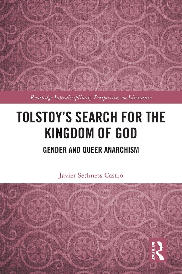 Tolstoy's Search for the Kingdom of God by Javier Sethness Castro