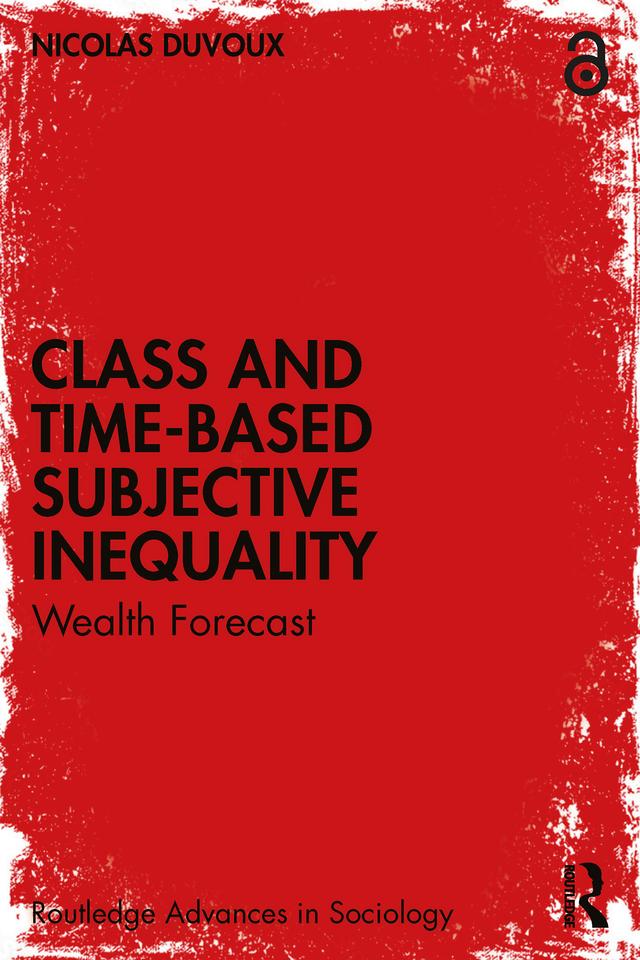 Class and Time-Based Subjective Inequality by Nicolas Duvoux