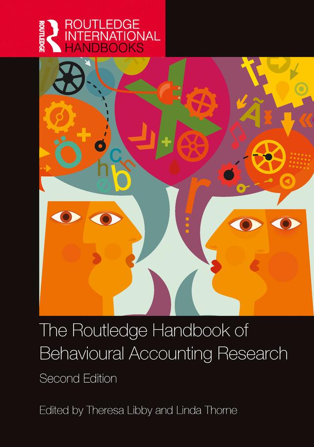 The Routledge Handbook of Behavioural Accounting Research by Linda Thorne, Theresa Libby
