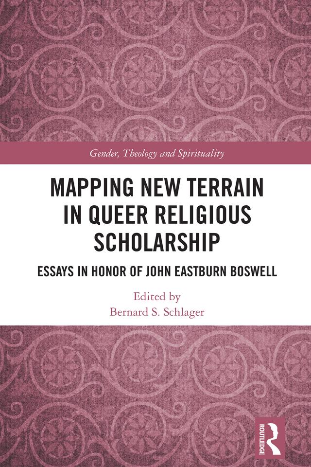 Mapping New Terrain in Queer Religious Scholarship by Bernard S. Schlager