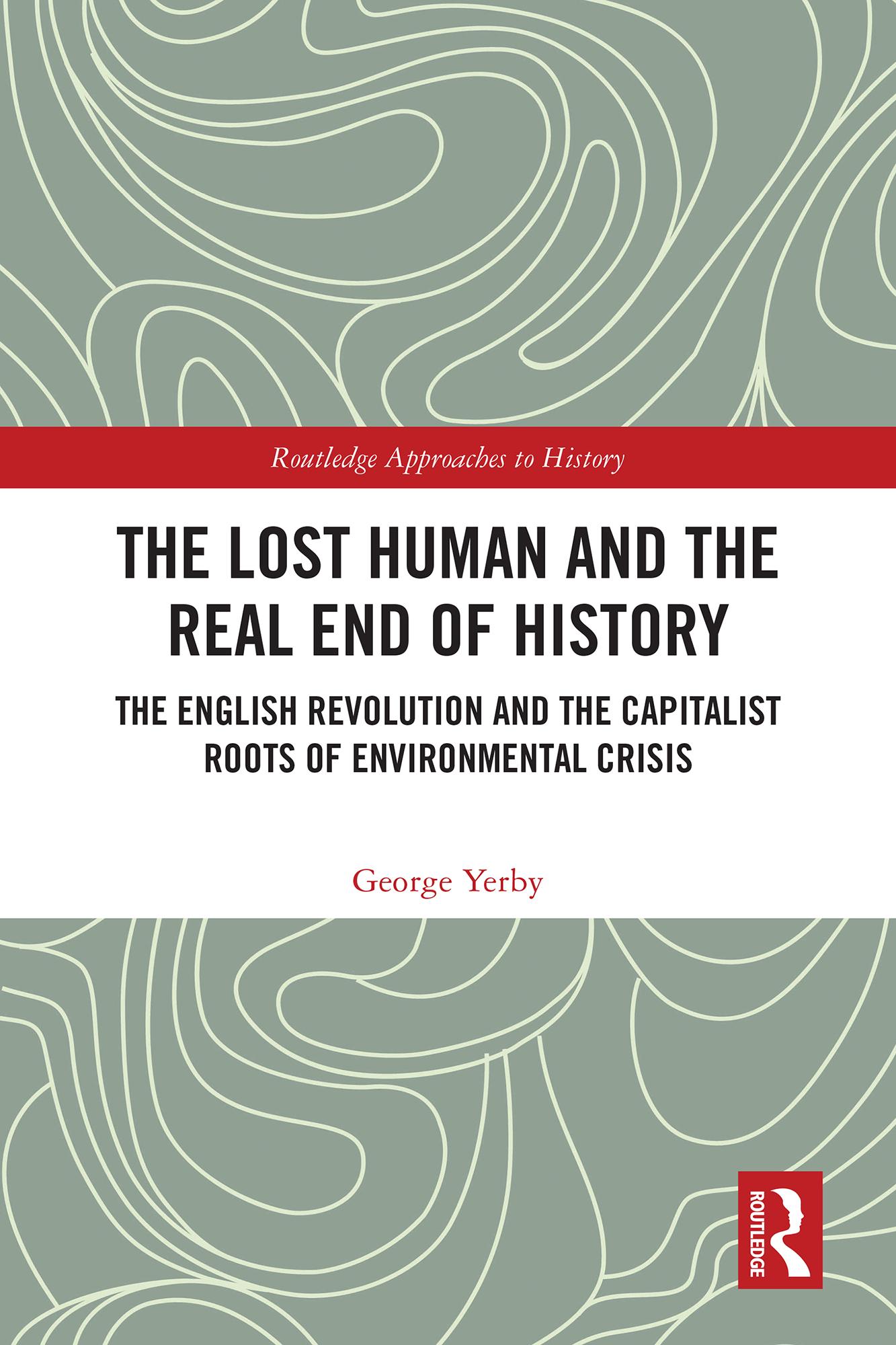 The Lost Human and the Real End of History
