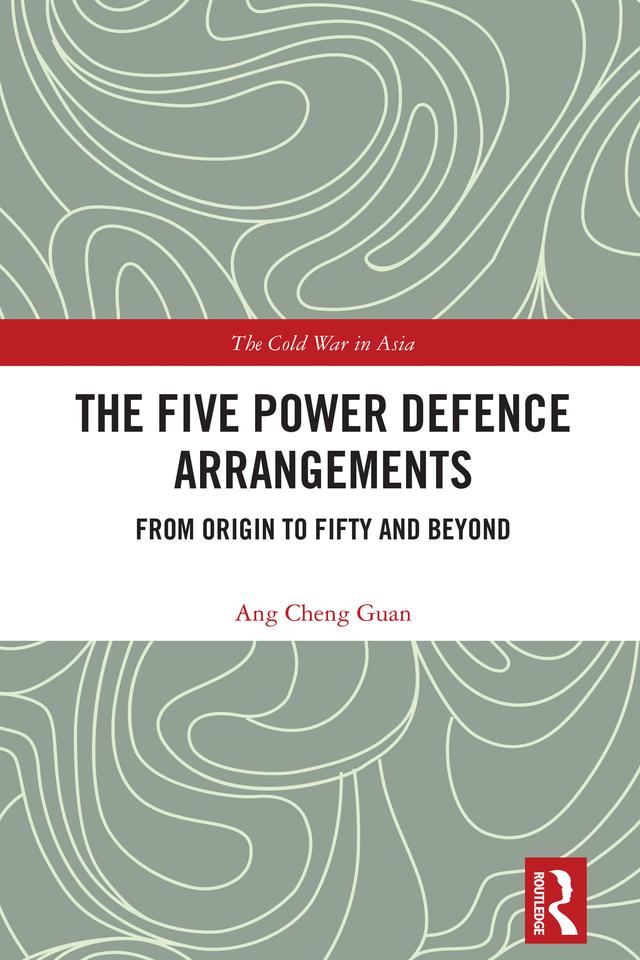 The Five Power Defence Arrangements by Ang Cheng Guan