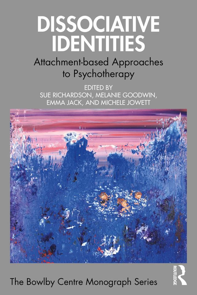Dissociative Identities by Emma Jack, Melanie Goodwin, Michele Jowett, Sue Richardson