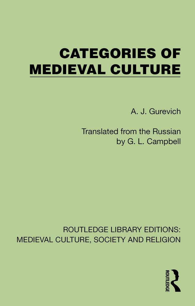 Categories of Medieval Culture by A. J. Gurevich, G. L Campbell