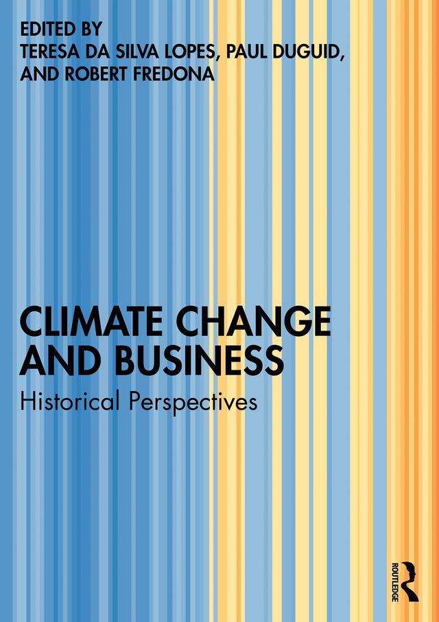 Climate Change and Business by Paul Duguid, Robert Fredona, Teresa da Silva Lopes