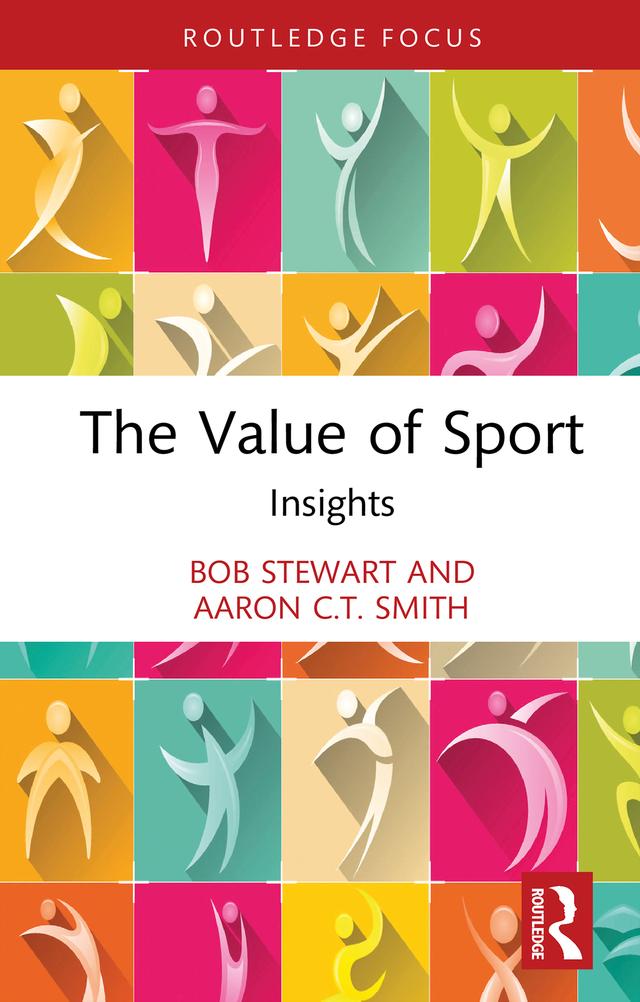 The Value of Sport by Aaron C.T. Smith, Bob Stewart