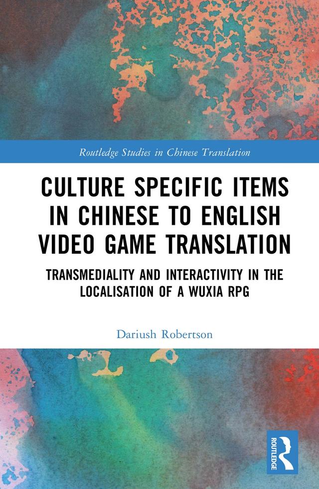 Culture Specific Items in Chinese to English Video Game Translation by Dariush Robertson