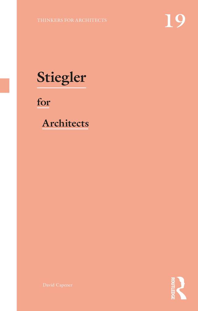 Stiegler for Architects by David Capener