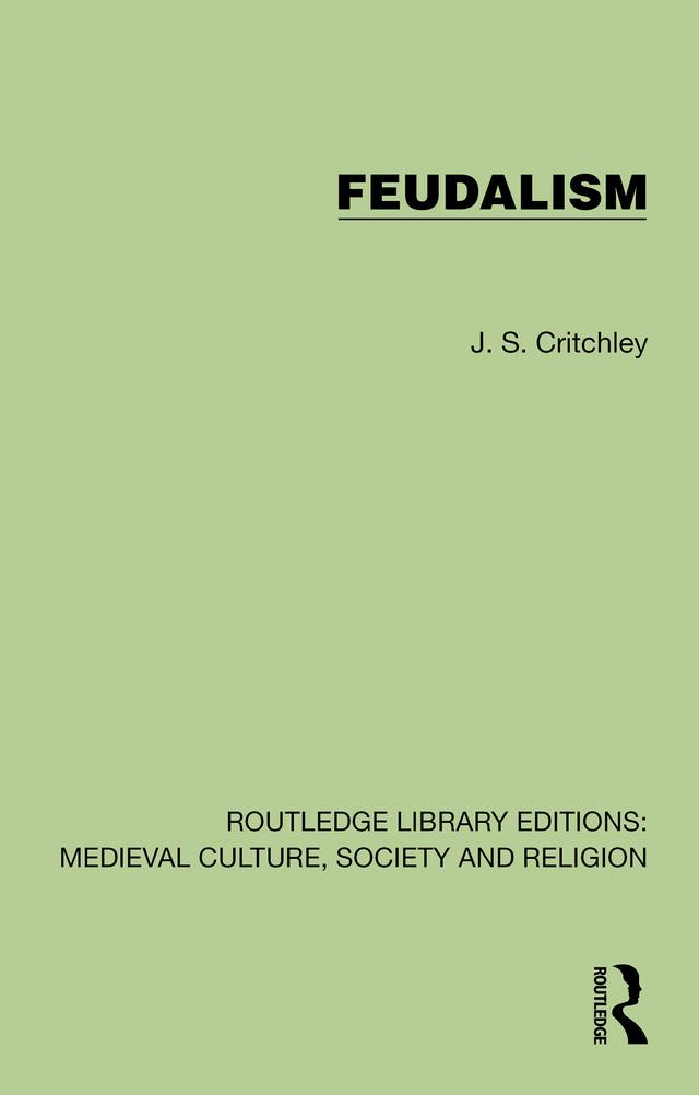 Feudalism by J. S. Critchley