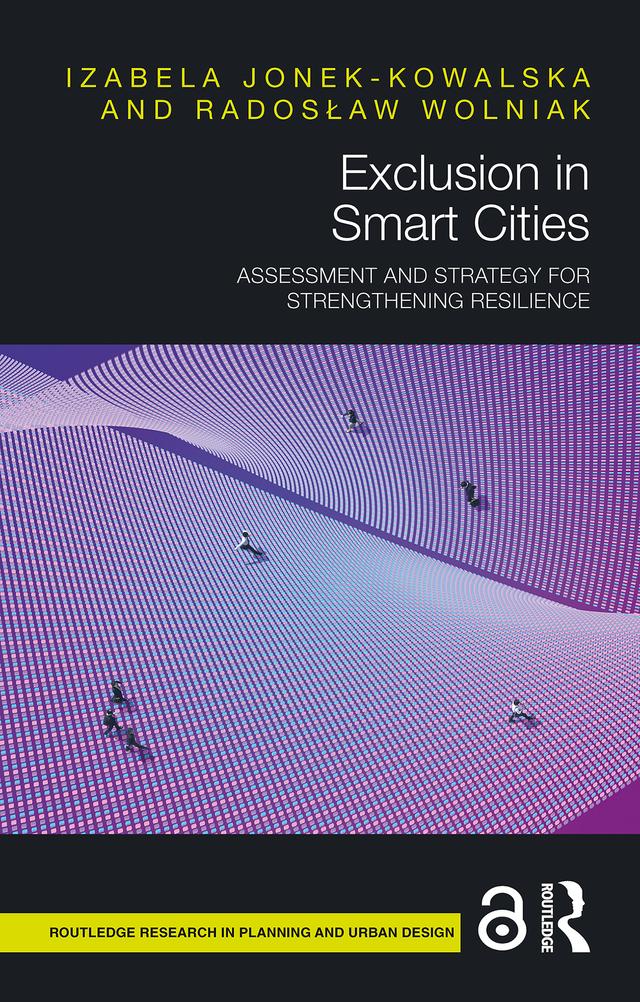 Exclusion in Smart Cities by Izabela Jonek-Kowalska, Radosław Wolniak