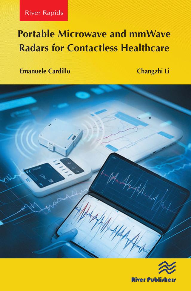 Portable Microwave and mmWave Radars for Contactless Healthcare by Changzhi Li, Emanuele Cardillo