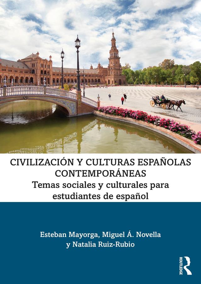 Civilización y culturas españolas contemporáneas by Esteban Mayorga, Miguel Á. Novella, Natalia Ruiz-Rubio