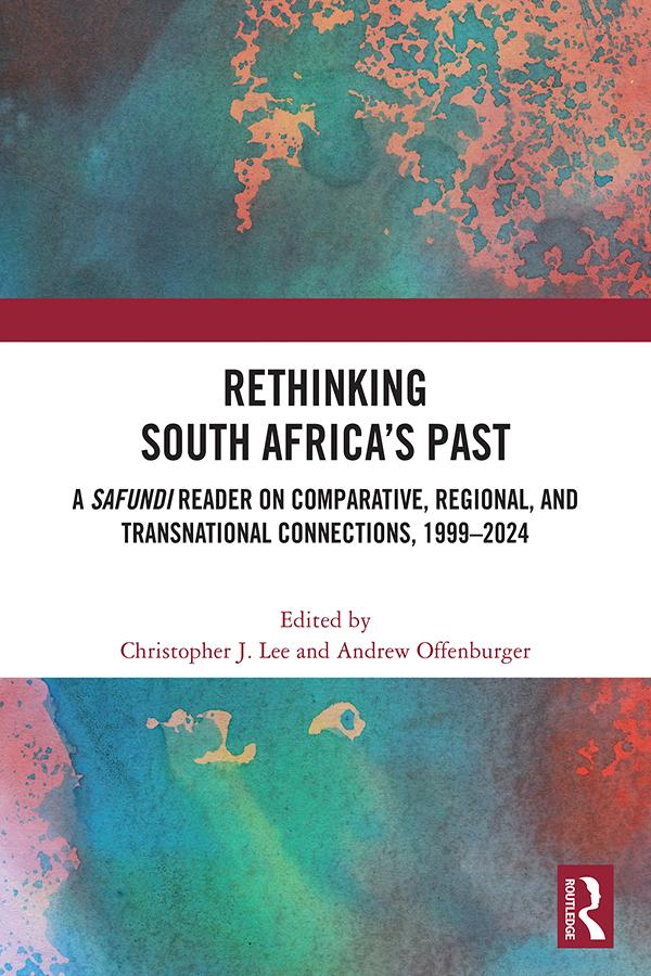 Rethinking South Africa’s Past by Andrew Offenburger, Christopher J. Lee