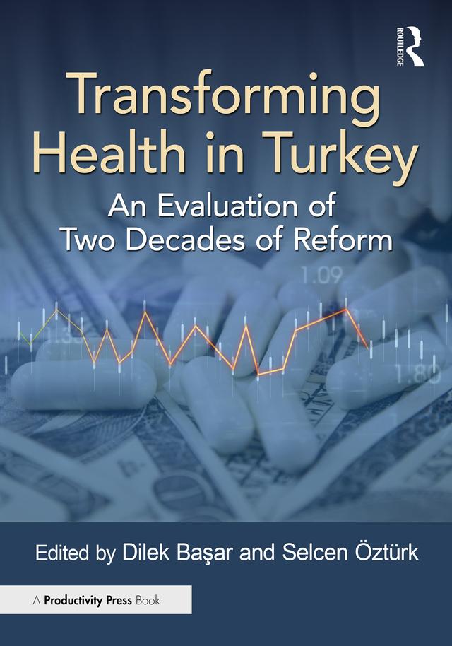 Transforming Health in Turkey by Dilek Başar, Selcen Öztürk