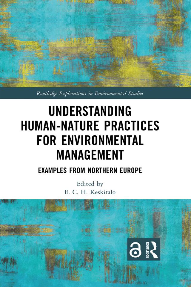 Understanding Human-Nature Practices for Environmental Management by E. C. H. Keskitalo