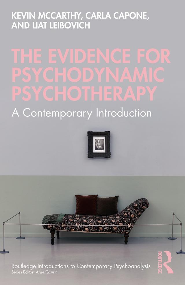 The Evidence for Psychodynamic Psychotherapy by Carla Capone, Kevin McCarthy, Liat Leibovich