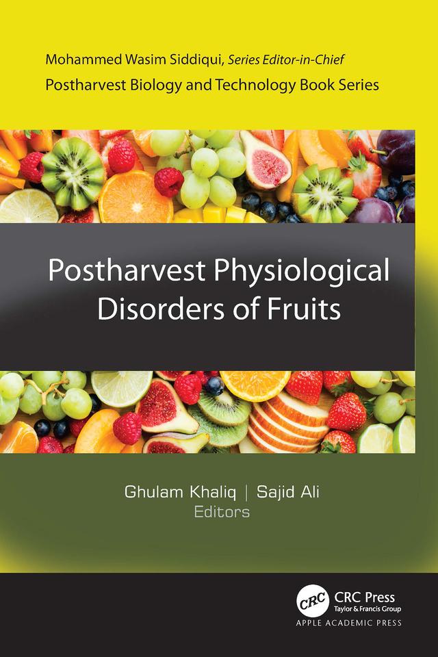 Postharvest Physiological Disorders of Fruits by Ghulam Khaliq, Sajid Ali