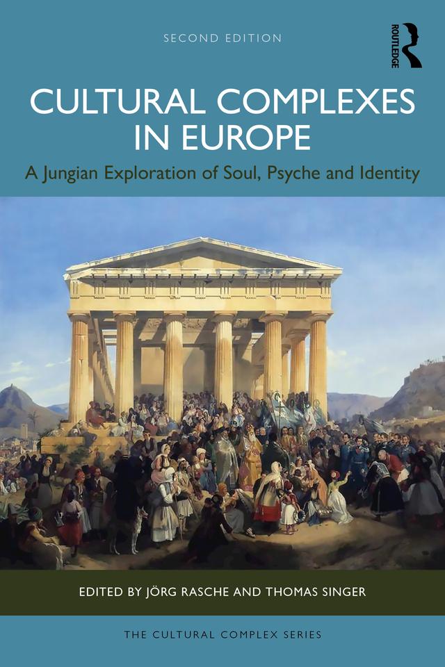 Cultural Complexes in Europe by Jörg Rasche, Thomas Singer