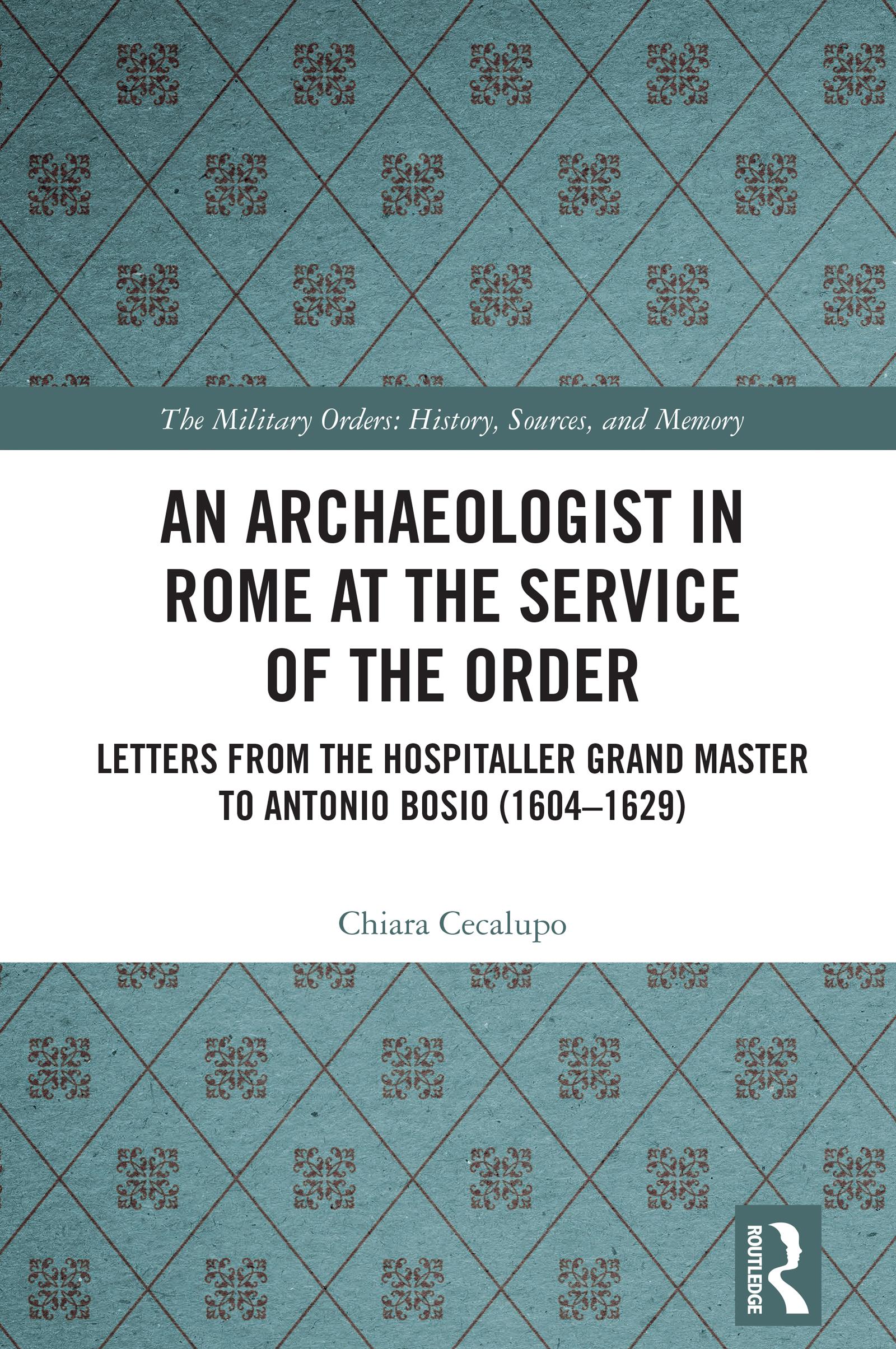 An Archaeologist in Rome at the Service of the Order
