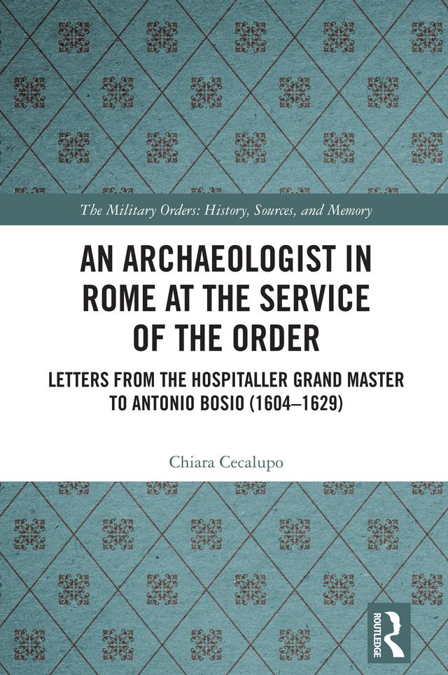 An Archaeologist in Rome at the Service of the Order by Chiara Cecalupo