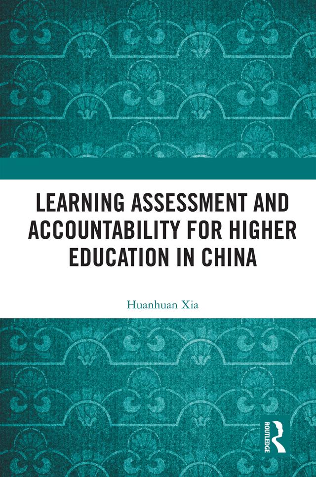 Learning Assessment and Accountability for Higher Education in China by Huanhuan Xia
