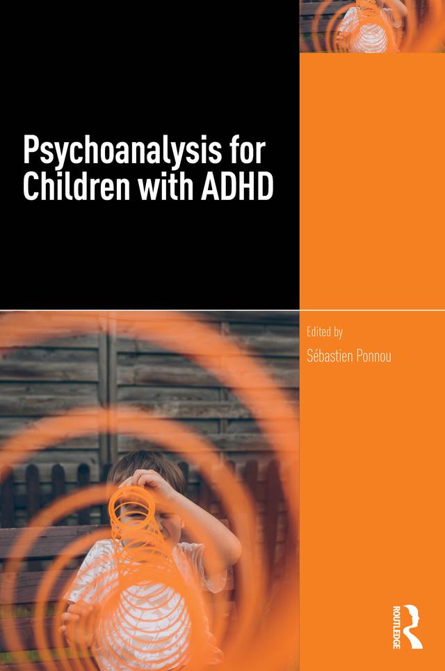 Psychoanalysis for Children with ADHD by Sébastien Ponnou