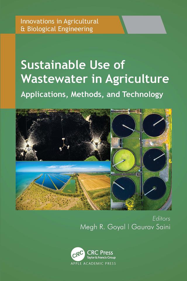 Sustainable Use of Wastewater in Agriculture by Gaurav Saini, Megh R. Goyal