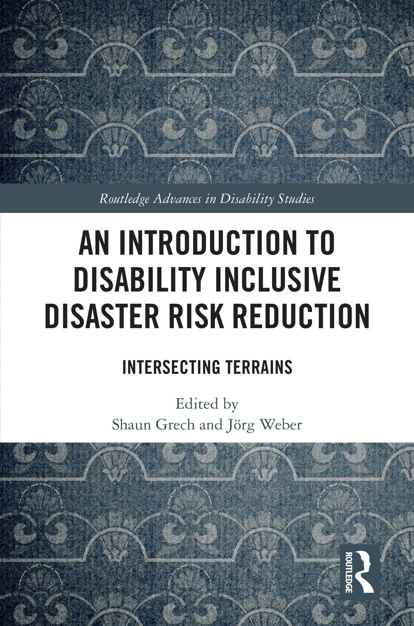An Introduction to Disability Inclusive Disaster Risk Reduction