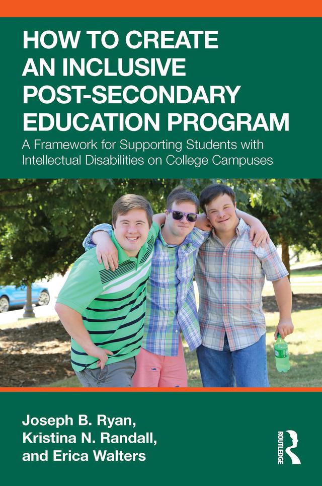 How to Create an Inclusive Post-Secondary Education Program by Erica Walters, Joseph B. Ryan, Kristina N. Randall