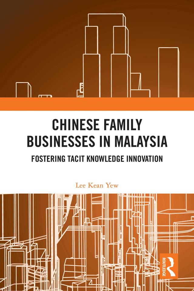 Chinese Family Businesses in Malaysia by Lee Kean Yew