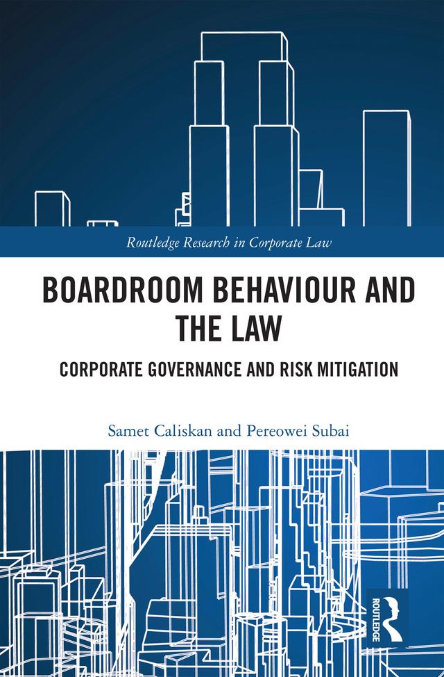 Boardroom Behaviour and the Law by Pereowei Subai, Samet Caliskan