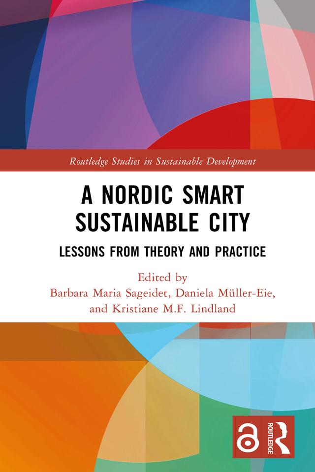 A Nordic Smart Sustainable City by Barbara Maria Sageidet, Daniela Müller-Eie, Kristiane M.F. Lindland