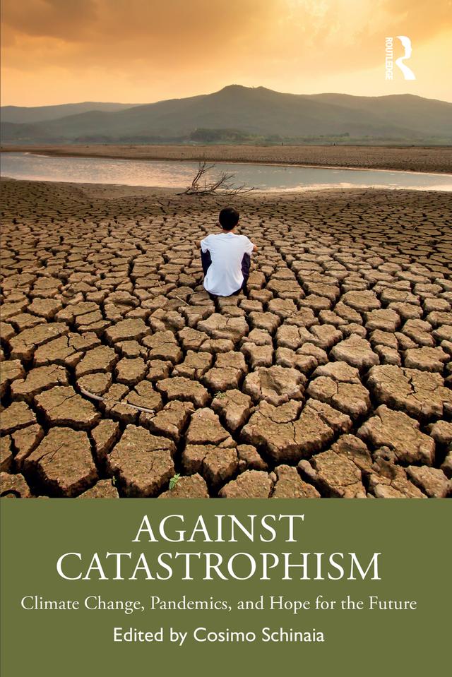 Against Catastrophism by Cosimo Schinaia