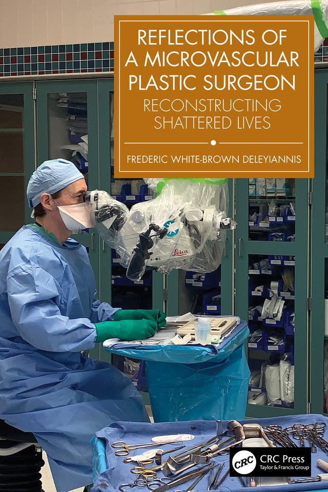 Reflections of a Microvascular Plastic Surgeon by Frederic White-Brown Deleyiannis