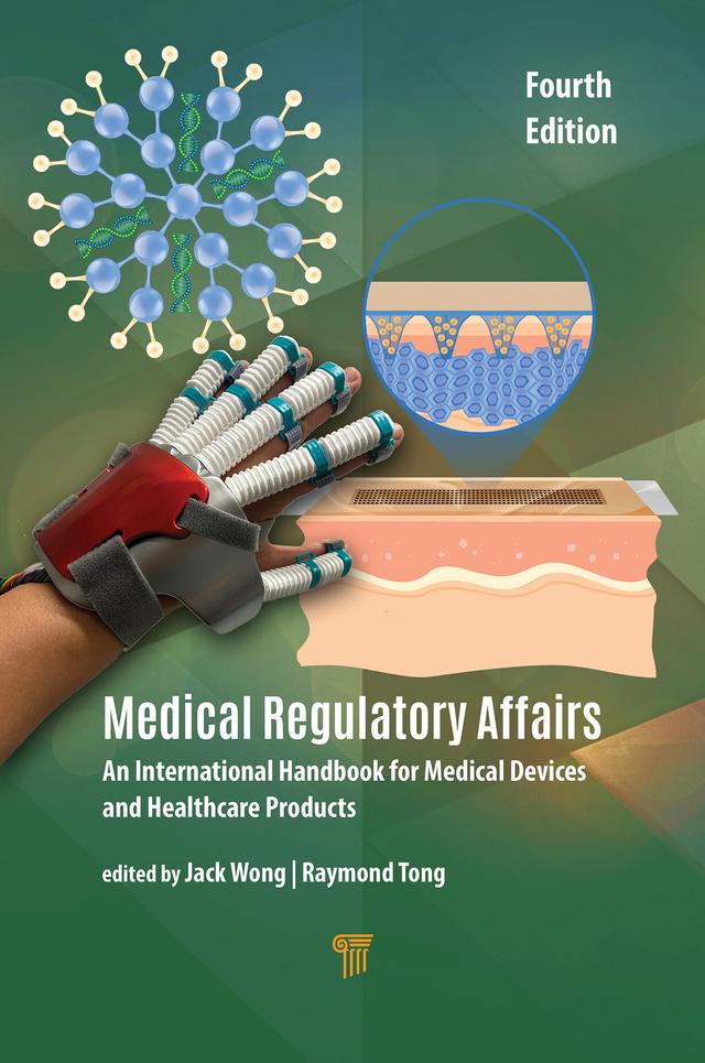 Medical Regulatory Affairs by Jack Wong, Raymond Tong