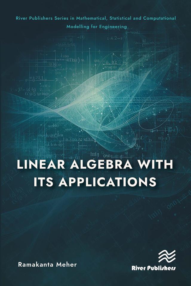 Linear Algebra with its Applications by Ramakant Meher