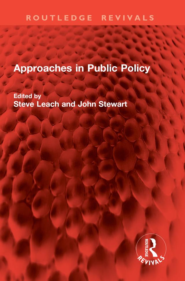 Approaches in Public Policy by John Stewart, Steve Leach