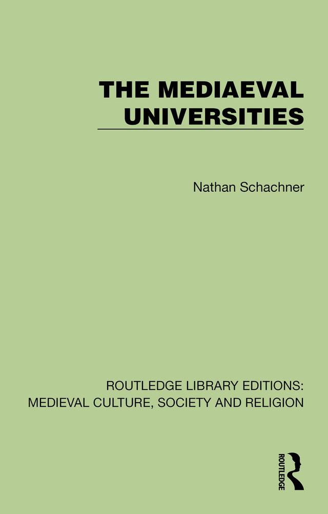 The Mediaeval Universities by Nathan Schachner