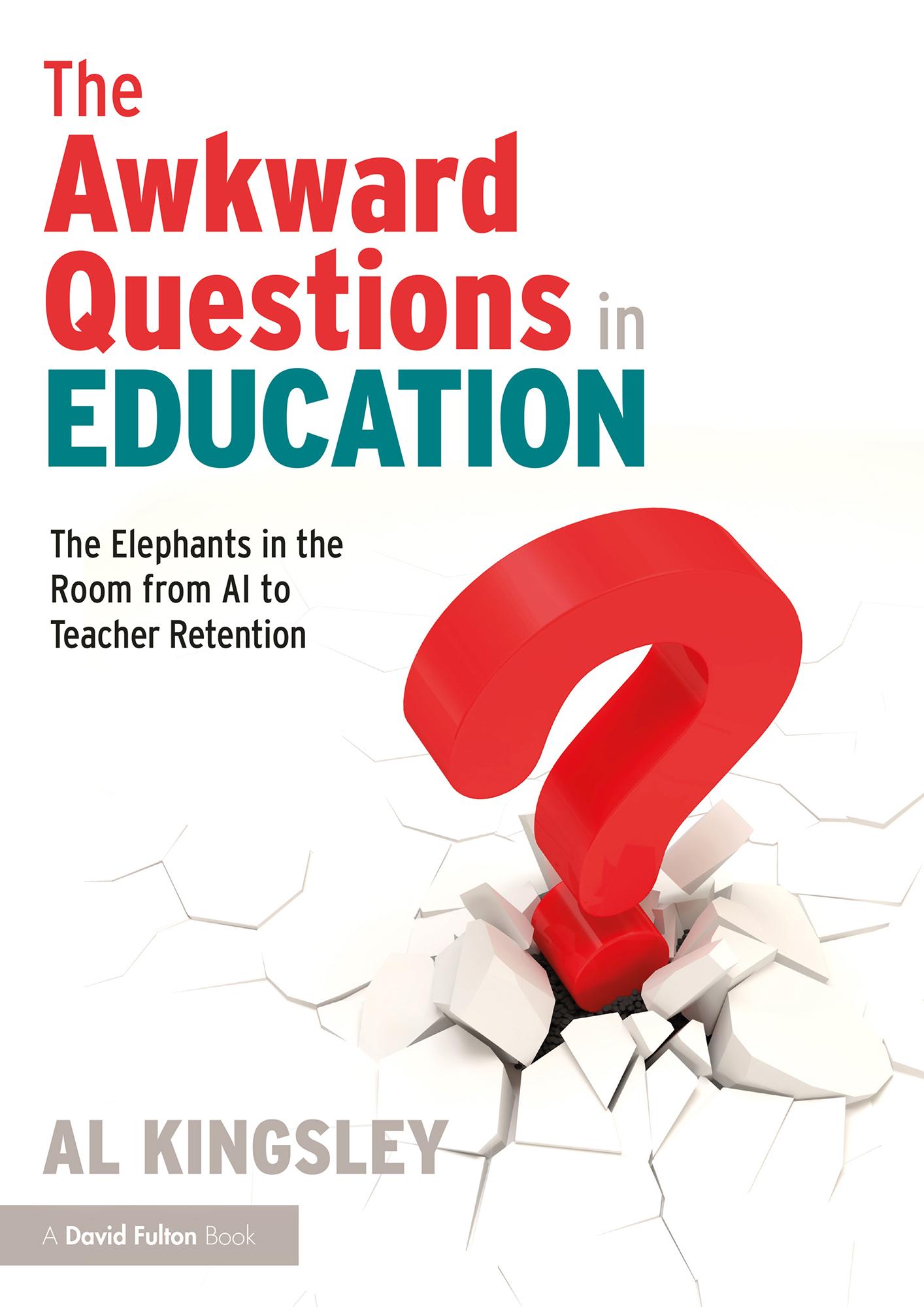 The Awkward Questions in Education